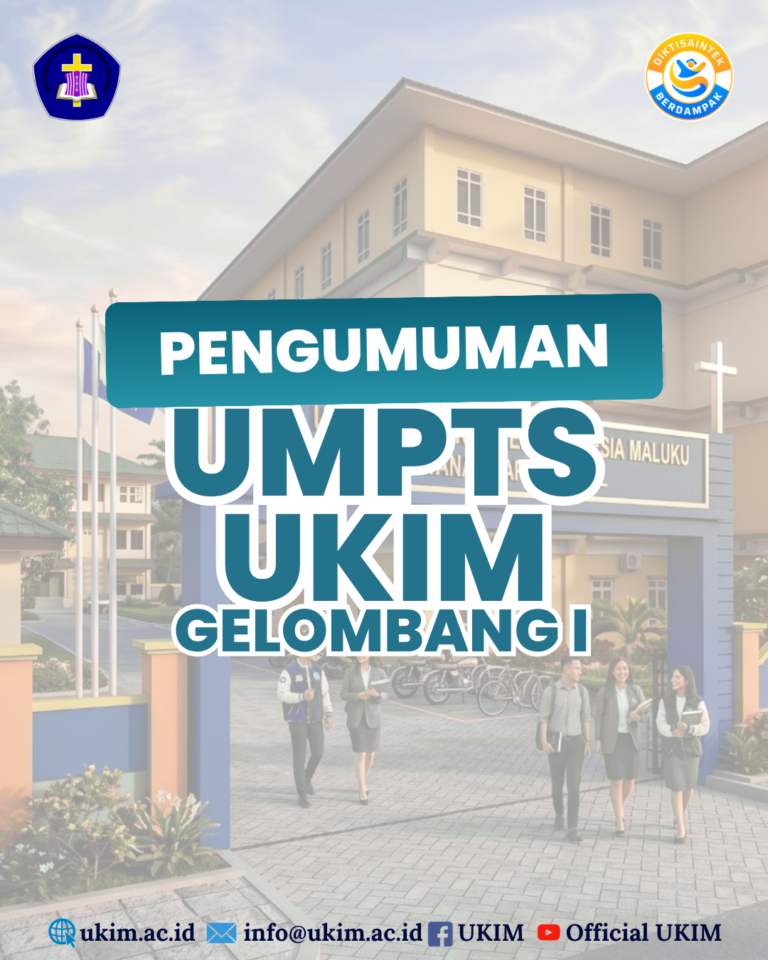 Jadwal UMPTS UKIM Gelombang I